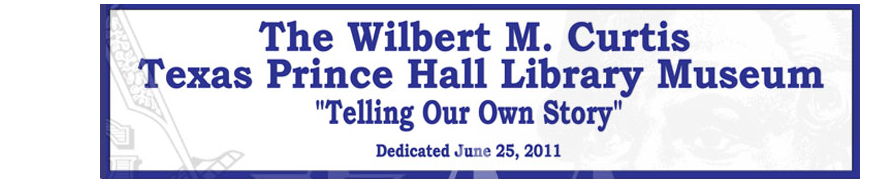 Wilbert M. Curtis Texas Prince Hall Library Museum
